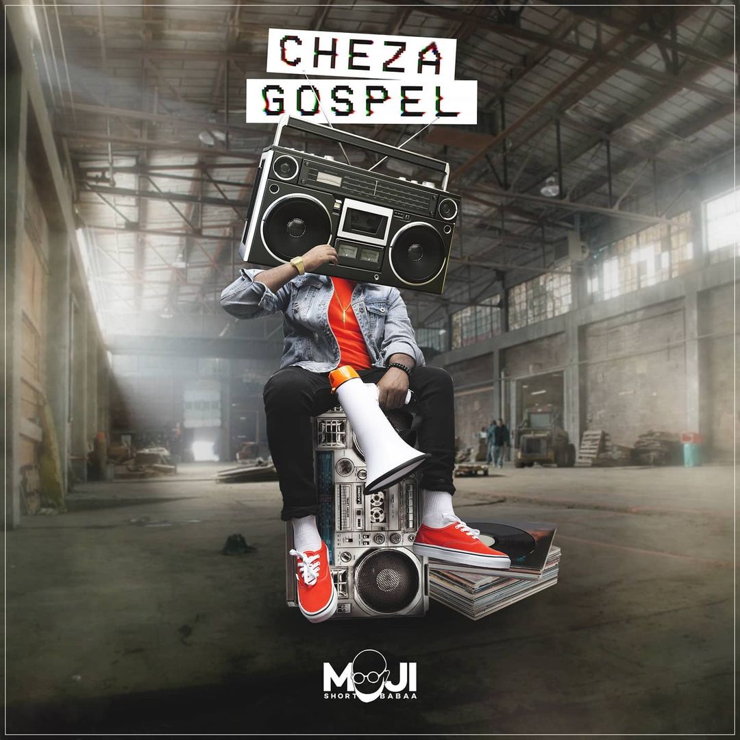 MOJI SHORTBABAA Cheza Gospel (EP) Album Cover