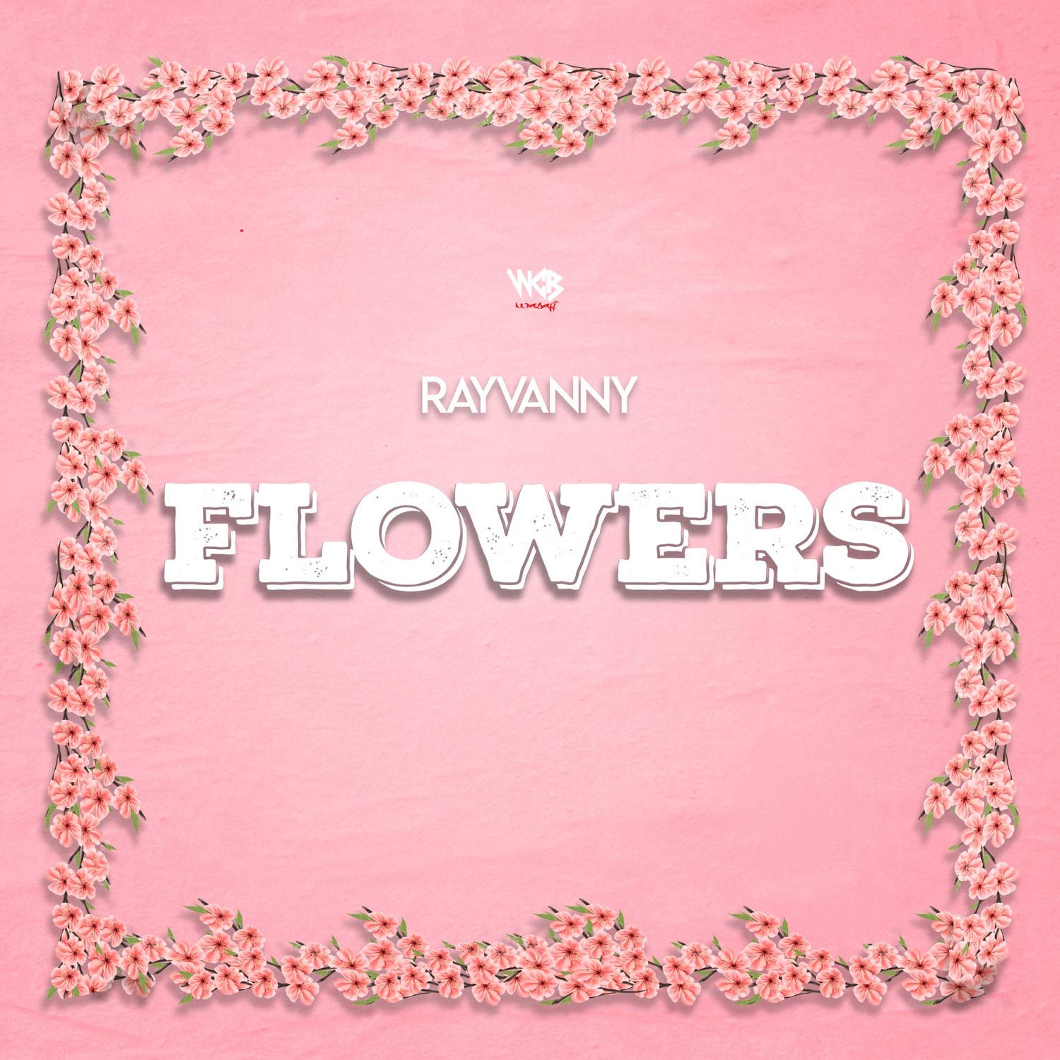 RAYVANNY Flowers Album Cover