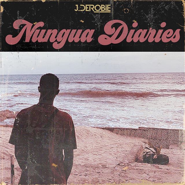 J.DEROBIE Nungua Diaries (EP) Album Cover