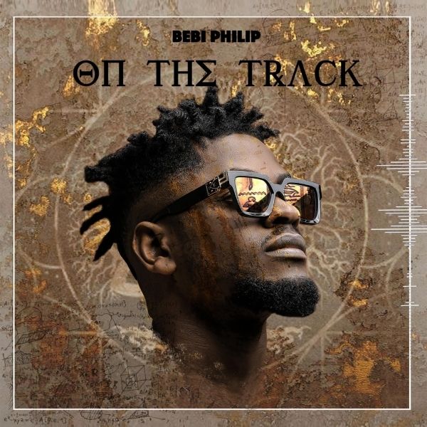 On The Track by BEBI PHILIP - Album Tracklist and Lyrics | AfrikaLyrics