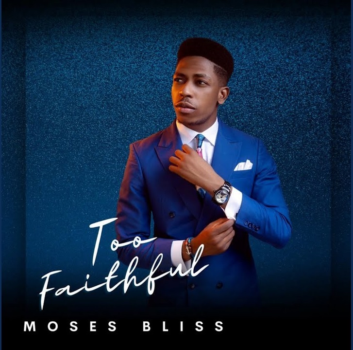 MOSES BLISS  Too Faithful Album Cover