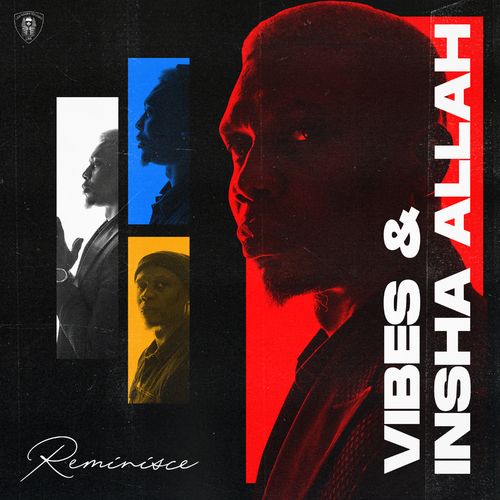 REMINISCE Vibes & Insha Allah (EP) Album Cover