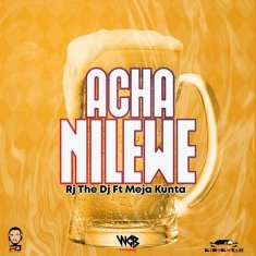 RJ THE DJ  Acha Nilewe cover image