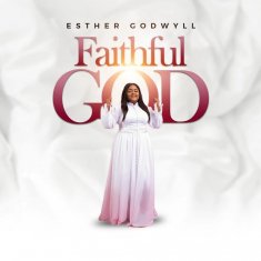 ESTHER GODWYLL Faithful God cover image