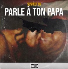 SUSPECT 95 Parle à Ton Papa cover image