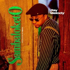 JAY MELODY Sambaloketo cover image