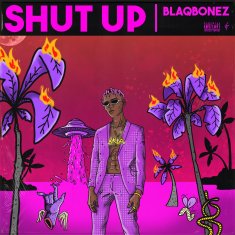 BLAQBONEZ Shut Up cover image