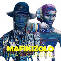 MAFIKIZOLO Thandolwethu cover image