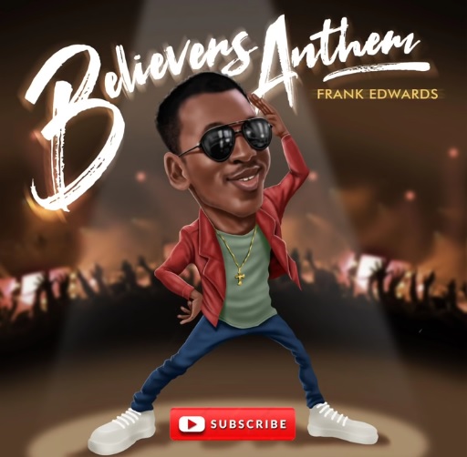 FRANK EDWARDS Believers Anthem cover image