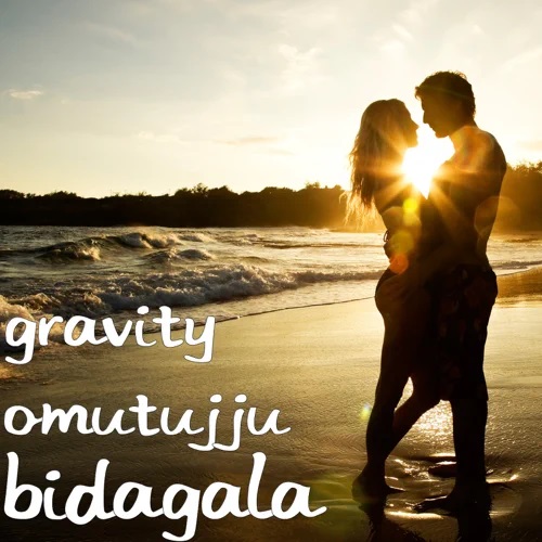 GRAVITY OMUTUJJU Bidagala cover image