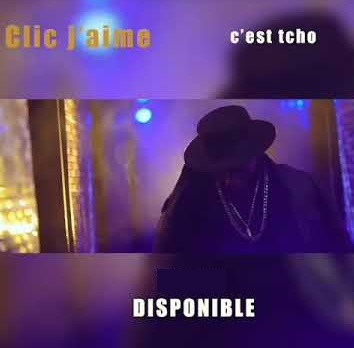 CLIC J'AIME C'est Tcho cover image
