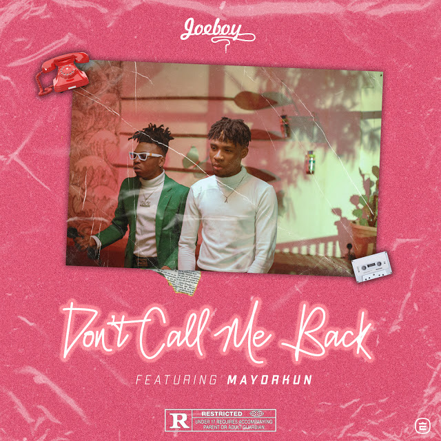 joeboy-don-t-call-me-back-lyrics-ft-mayorkun-afrikalyrics