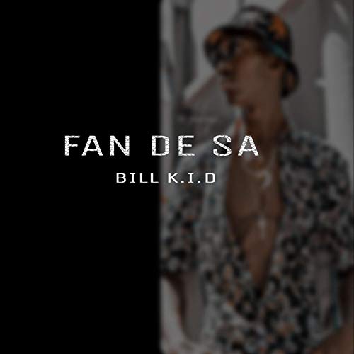 BILL K.I.D Fan De Ça cover image
