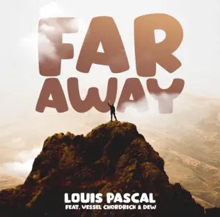 Louis Pascal Far Away Lyrics Ft. Vessel Chordrick AfrikaLyrics