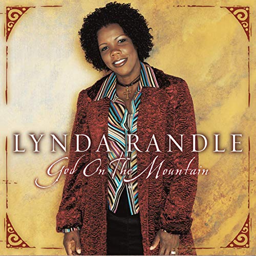 Lynda Randle God On The Mountain Lyrics AfrikaLyrics