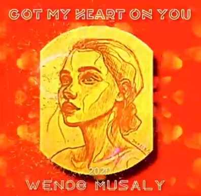 WENDO MUSALY Got My Heart On You cover image