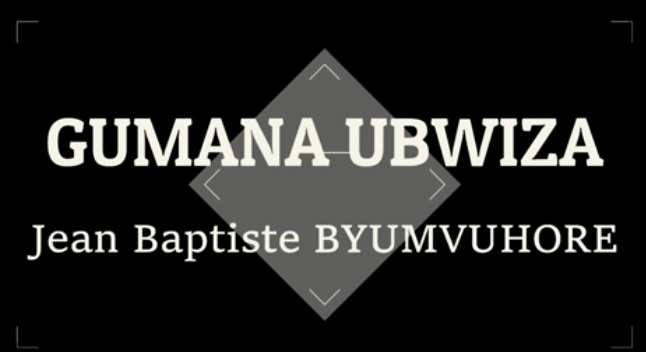JEAN BAPTISTE BYUMVUHORE Gumana Ubwiza cover image
