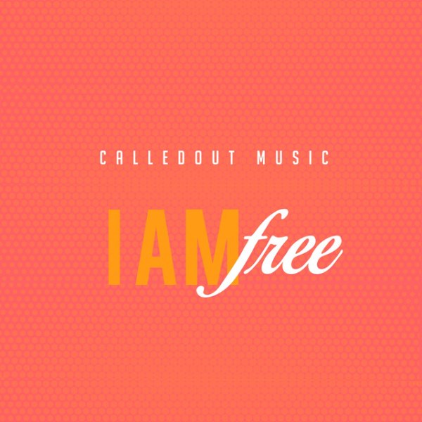 CALLEDOUT MUSIC I Am Free cover image