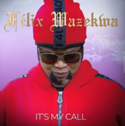FELIX WAZEKWA It's My Call cover image