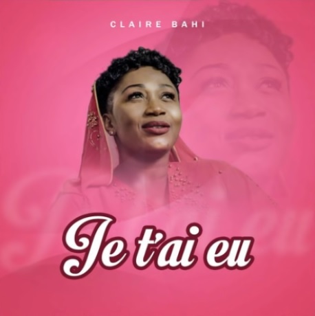 CLAIRE BAHI Je t'ai eu cover image