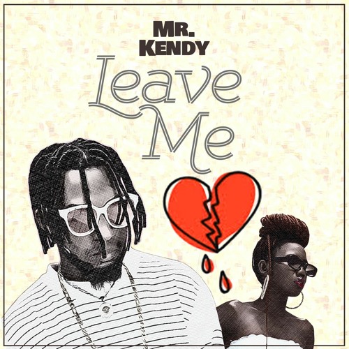 MR KENDY Leave Me cover image