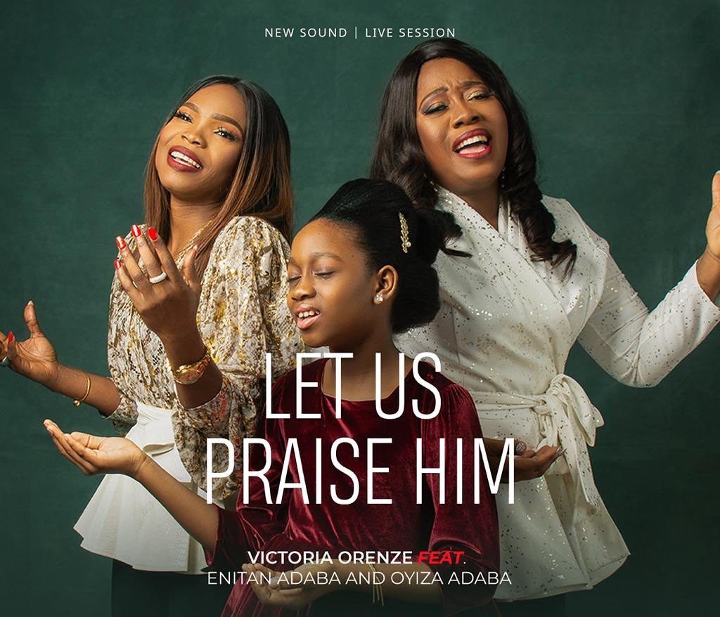 VICTORIA ORENZE Let Us Praise Him cover image