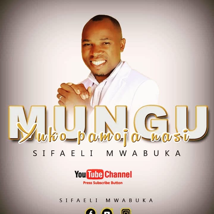 SIFAELI MWABUKA Mungu Yuko Pamoja Nasi cover image