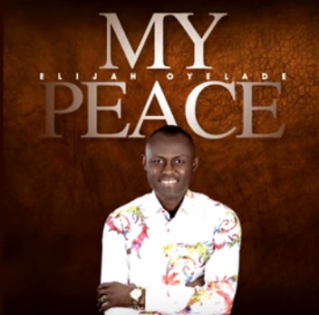 ELIJAH OYELADE My Peace cover image