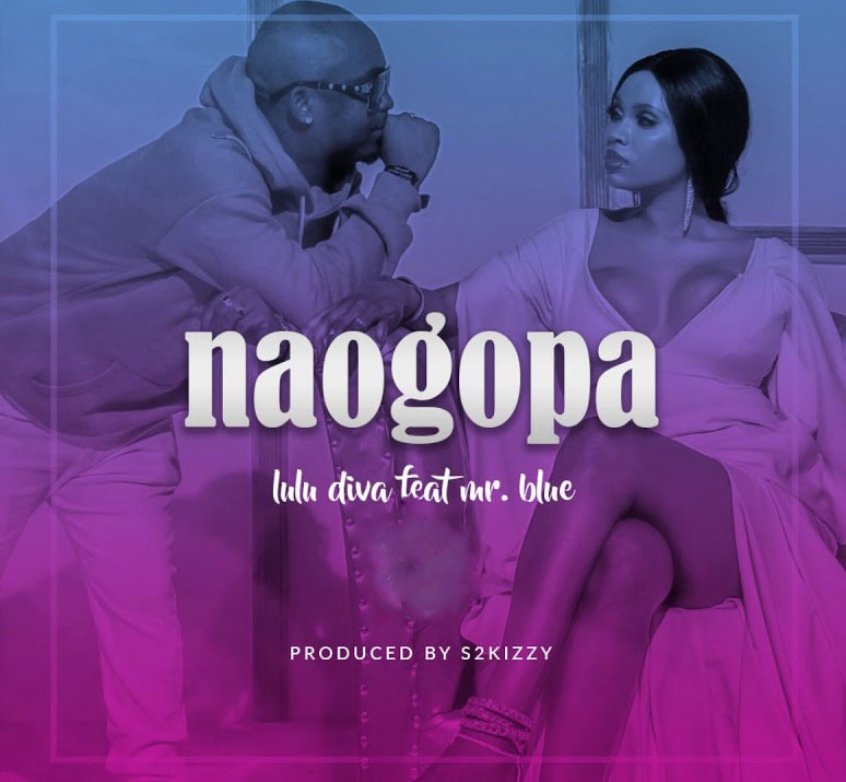 Lulu Diva Naogopa Lyrics Ft Mr Blue Afrika Lyrics 