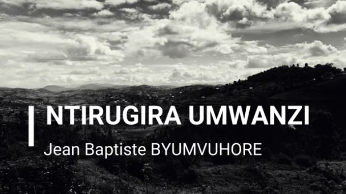 JEAN BAPTISTE BYUMVUHORE Ntirugira Umwanzi cover image