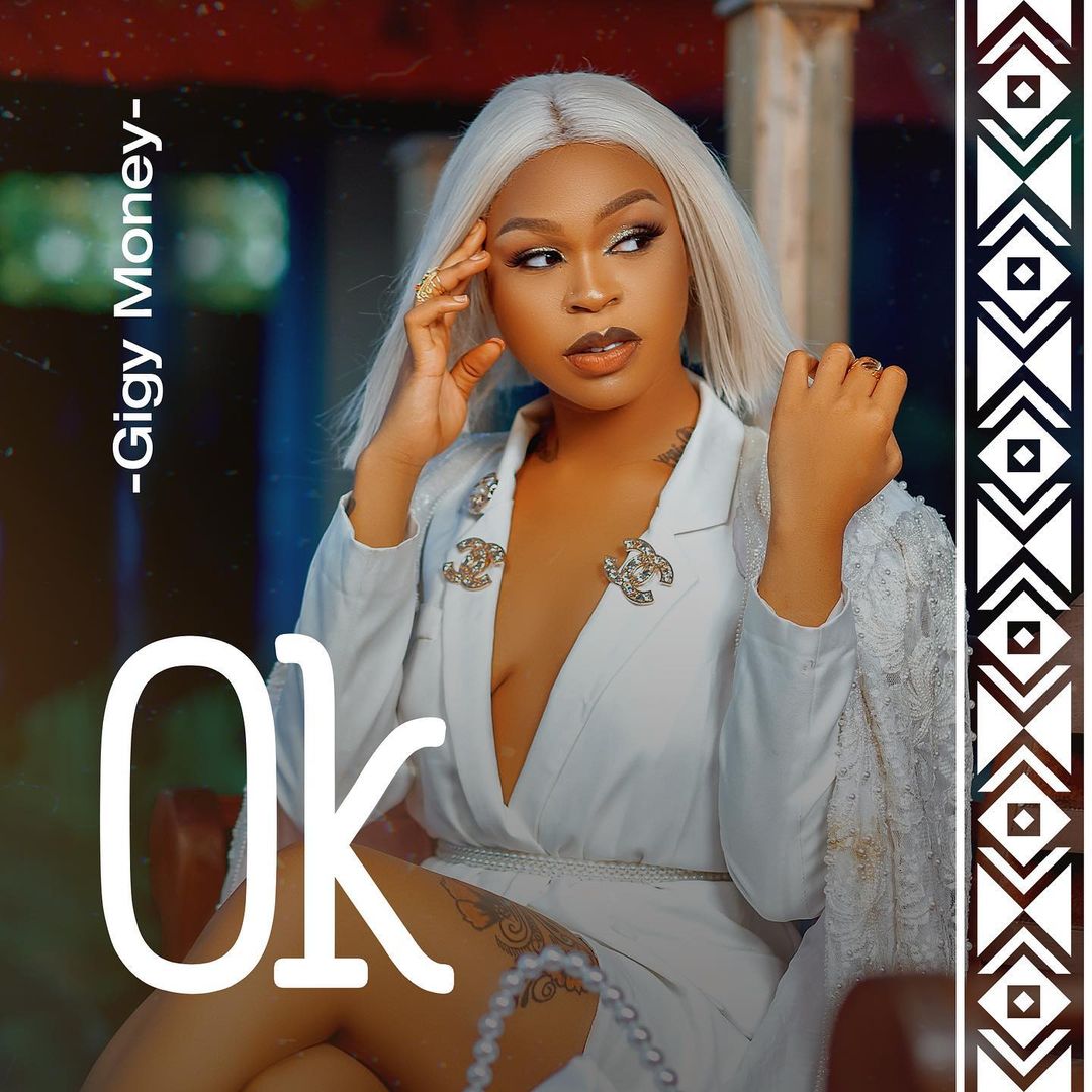 Gigy Money - OK Lyrics | AfrikaLyrics