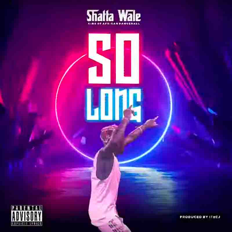 SHATTA WALE So Long cover image