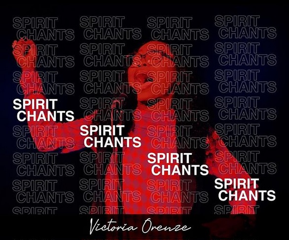 VICTORIA ORENZE Spirit Chants cover image