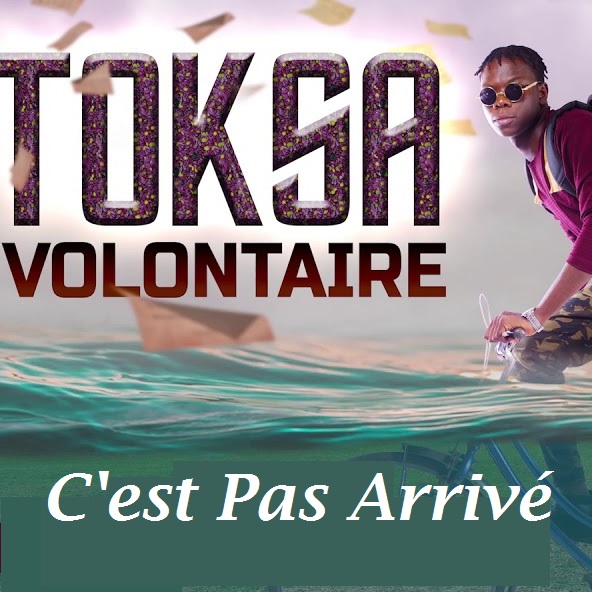 TOKSA C'est Pas Arrivé cover image