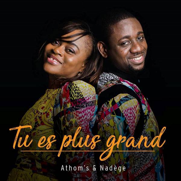 ATHOMS & NADEGE Tu es plus Grand cover image