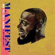 M.ANIFEST We no dey hear cover image