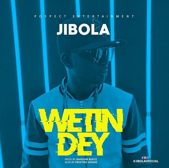 JIBOLA Wetin Dey cover image