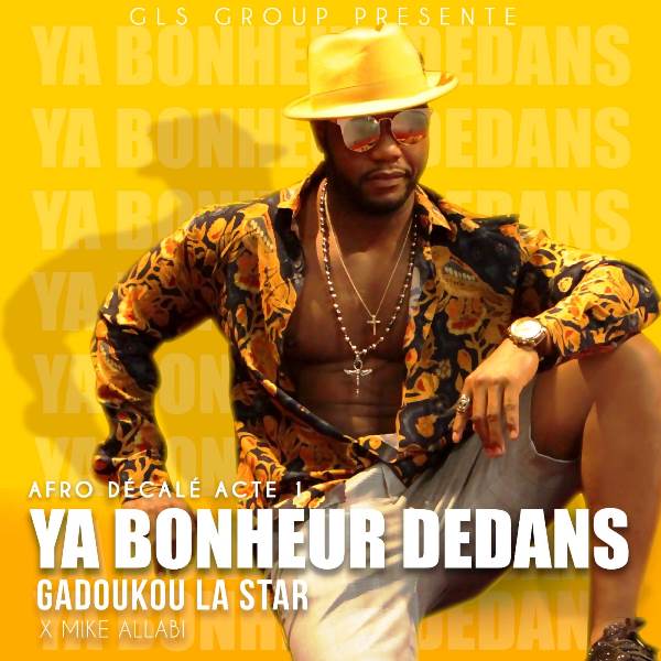 GADOUKOU LA STAR Ya Bonheur dedans cover image